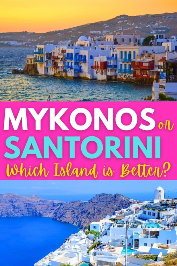 Images of Sunset over Little Venice Mykonos seaside houses and whitewashed homes on a cliff overlooking the sea on Santorini. Text reads Mykonos or Santorini Which Island is Better